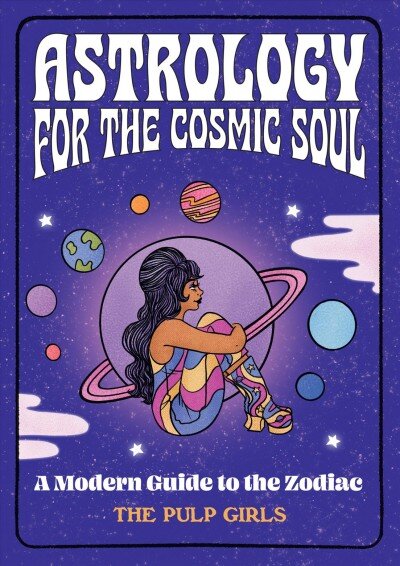 Astrology for the Cosmic Soul: A Modern Guide to the Zodiac цена и информация | Saviugdos knygos | pigu.lt