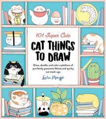 101 Super Cute Cat Things to Draw: Draw, doodle, and color a plethora of purrfectly pawsome felines and quirky cat mash-ups, Volume 1 kaina ir informacija | Knygos apie meną | pigu.lt