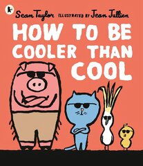 How to Be Cooler than Cool kaina ir informacija | Knygos mažiesiems | pigu.lt