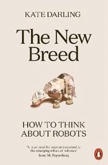 New Breed: How to Think About Robots kaina ir informacija | Ekonomikos knygos | pigu.lt