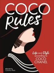 Coco Rules: Life and Style according to Coco Chanel цена и информация | Энциклопедии, справочники | pigu.lt