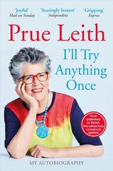 I'll Try Anything Once: New edition of this riveting memoir from Bake Off judge, originally published as RELISH kaina ir informacija | Biografijos, autobiografijos, memuarai | pigu.lt