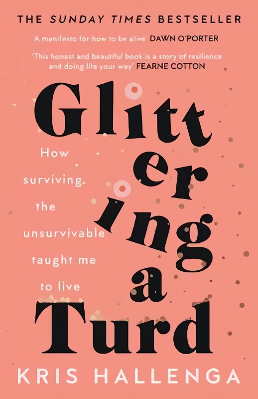Glittering a Turd: The Sunday Times Top Ten Bestseller kaina ir informacija | Biografijos, autobiografijos, memuarai | pigu.lt