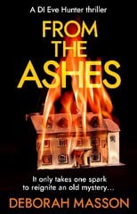 From the Ashes: The new heart-stopping, page-turning Scottish crime thriller novel for 2022 цена и информация | Фантастика, фэнтези | pigu.lt
