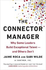 Connector Manager: Why Some Leaders Build Exceptional Talent-and Others Don't kaina ir informacija | Ekonomikos knygos | pigu.lt