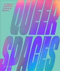 Queer Spaces: An Atlas of LGBTQIAplus Places and Stories цена и информация | Книги об архитектуре | pigu.lt