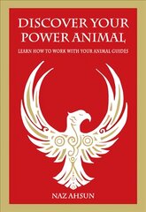 Discover Your Power Animal: Learn How to Work with Your Animal Guides kaina ir informacija | Saviugdos knygos | pigu.lt