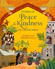 Stories of Peace and Kindness: For a Better World kaina ir informacija | Knygos mažiesiems | pigu.lt