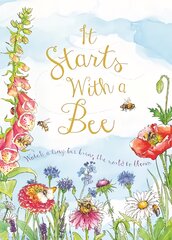 It Starts with a Bee: Watch a tiny bee bring the world to bloom kaina ir informacija | Knygos paaugliams ir jaunimui | pigu.lt