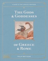 Gods and Goddesses of Greece and Rome: A Guide to the Classical Pantheon kaina ir informacija | Istorinės knygos | pigu.lt