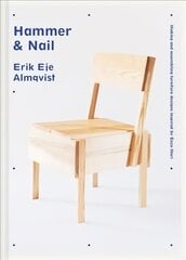Hammer & Nail: Making and assembling furniture designs inspired by Enzo Mari kaina ir informacija | Knygos apie sveiką gyvenseną ir mitybą | pigu.lt