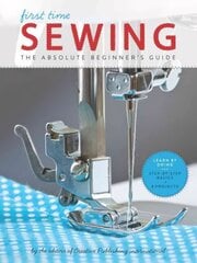 Sewing (First Time): The Absolute Beginner's Guide цена и информация | Книги об искусстве | pigu.lt