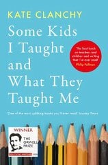 Some Kids I Taught and What They Taught Me kaina ir informacija | Socialinių mokslų knygos | pigu.lt