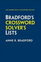 Bradford's Crossword Solver's Lists: More Than 100,000 Solutions for Cryptic and Quick Puzzles in 500 Subject Lists 6th Revised edition цена и информация | Книги о питании и здоровом образе жизни | pigu.lt