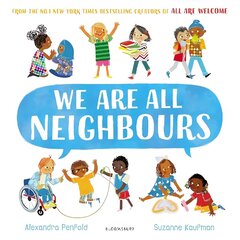 We Are All Neighbours цена и информация | Книги для самых маленьких | pigu.lt