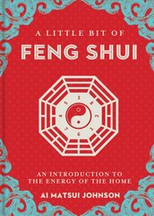 Little Bit of Feng Shui: An Introduction to the Energy of the Home цена и информация | Самоучители | pigu.lt