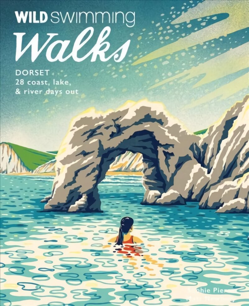 Wild Swimming Walks Dorset & East Devon: 28 coast, lake & river days out цена и информация | Kelionių vadovai, aprašymai | pigu.lt