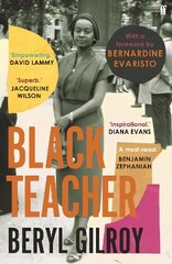 Black Teacher: 'An unsung heroine of Black British Literature' (Bernardine Evaristo) Main цена и информация | Биографии, автобиогафии, мемуары | pigu.lt