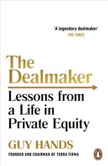 Dealmaker: Lessons from a Life in Private Equity kaina ir informacija | Ekonomikos knygos | pigu.lt