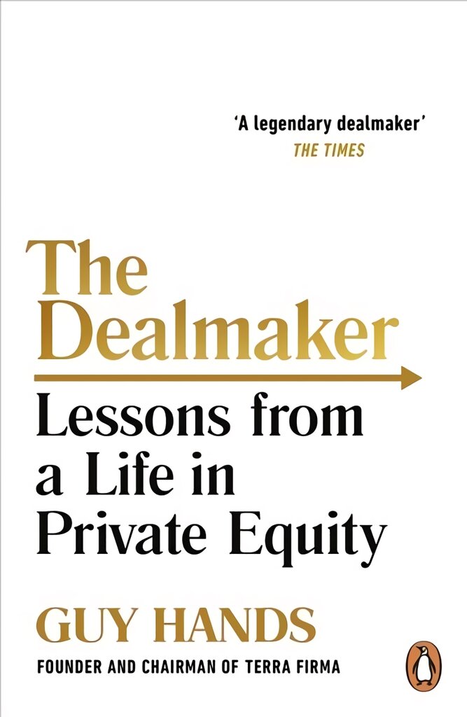 Dealmaker: Lessons from a Life in Private Equity kaina ir informacija | Ekonomikos knygos | pigu.lt