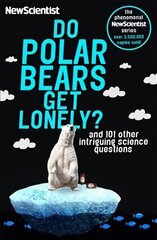 Do Polar Bears Get Lonely?: And 101 Other Intriguing Science Questions цена и информация | Книги по экономике | pigu.lt