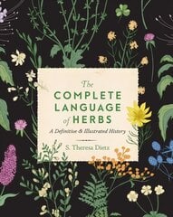 Complete Language of Herbs: A Definitive and Illustrated History, Volume 8 цена и информация | Книги о садоводстве | pigu.lt