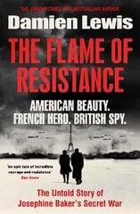 Flame of Resistance: American Beauty. French Hero. British Spy. цена и информация | Книги по социальным наукам | pigu.lt