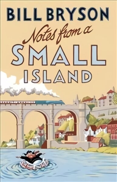 Notes From A Small Island: Journey Through Britain kaina ir informacija | Kelionių vadovai, aprašymai | pigu.lt