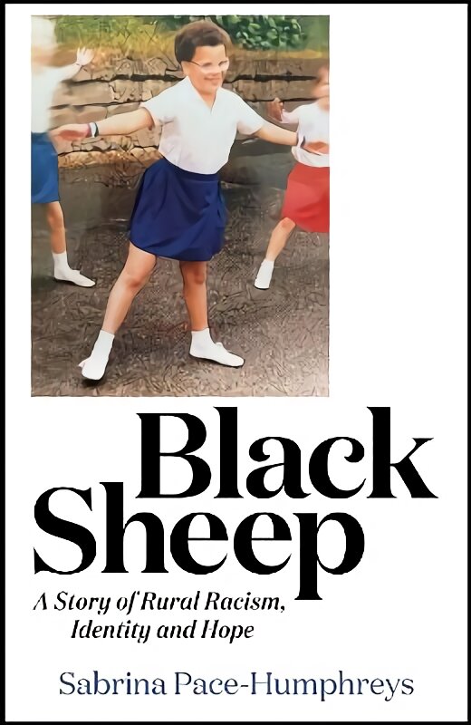 Black Sheep: A Story of Rural Racism, Identity and Hope цена и информация | Knygos apie sveiką gyvenseną ir mitybą | pigu.lt