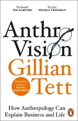 Anthro-Vision: How Anthropology Can Explain Business and Life цена и информация | Книги по социальным наукам | pigu.lt