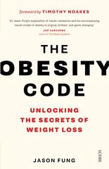 Obesity Code: the bestselling guide to unlocking the secrets of weight loss цена и информация | Самоучители | pigu.lt