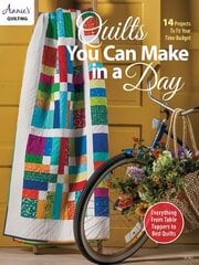 Quilts You Can Make in a Day: 14 Projects to Fit Your Time Budget цена и информация | Книги об искусстве | pigu.lt