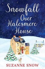 Snowfall Over Halesmere House: A gorgeously festive and uplifting romance цена и информация | Fantastinės, mistinės knygos | pigu.lt