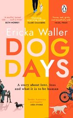 Dog Days: The heart-warming, heart-breaking novel about life-changing moments and finding joy цена и информация | Фантастика, фэнтези | pigu.lt