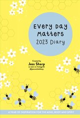 Every Day Matters 2023 Desk Diary: A Year of Inspiration for the Mind, Body and Spirit 0th New edition kaina ir informacija | Saviugdos knygos | pigu.lt