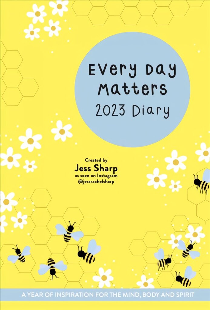 Every Day Matters 2023 Desk Diary: A Year of Inspiration for the Mind, Body and Spirit 0th New edition цена и информация | Saviugdos knygos | pigu.lt