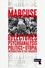Psychoanalysis, Politics, and Utopia: Five Lectures New edition kaina ir informacija | Istorinės knygos | pigu.lt