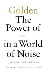 Golden: The Power of Silence in a World of Noise цена и информация | Книги по социальным наукам | pigu.lt