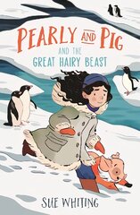 Pearly and Pig and the Great Hairy Beast цена и информация | Книги для подростков и молодежи | pigu.lt