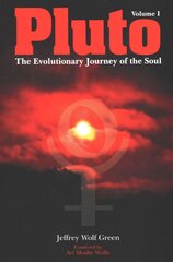 Pluto: The Evolutionary Journey of the Soul: The Evolutionary Journey of the Soul 2nd Revised edition, Volume 1 kaina ir informacija | Saviugdos knygos | pigu.lt