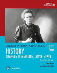 Pearson Edexcel International GCSE (9-1) History: Changes in Medicine, c1848-c1948 Student Book Student edition kaina ir informacija | Knygos paaugliams ir jaunimui | pigu.lt