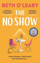 No-Show: The instant Sunday Times bestseller, the utterly heart-warming new novel from the author of The Flatshare цена и информация | Фантастика, фэнтези | pigu.lt