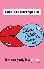 Block, Delete, Move On: It's not you, it's them : The instant Sunday Times bestseller цена и информация | Самоучители | pigu.lt