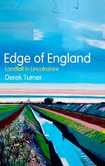 Edge of England: Landfall in Lincolnshire цена и информация | Исторические книги | pigu.lt