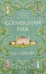 Godmersham Park: the Sunday Times top ten bestseller by the acclaimed author of Miss Austen цена и информация | Фантастика, фэнтези | pigu.lt