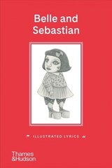 Belle and Sebastian: Illustrated Lyrics цена и информация | Книги об искусстве | pigu.lt