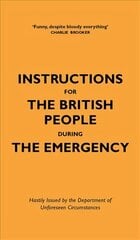 Instructions for the British People During The Emergency kaina ir informacija | Fantastinės, mistinės knygos | pigu.lt