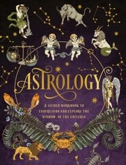 Astrology: A Guided Workbook: Understand and Explore the Wisdom of the Universe, Volume 2 цена и информация | Самоучители | pigu.lt