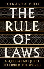Rule of Laws: A 4000-year Quest to Order the World Main kaina ir informacija | Socialinių mokslų knygos | pigu.lt