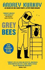 Grey Bees: A novel about the war in Ukraine by Ukraine's most famous modern writer цена и информация | Фантастика, фэнтези | pigu.lt